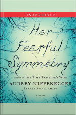 Her Fearful Symmetry: A Novel