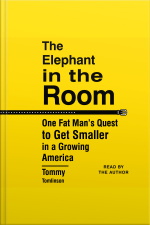 The Elephant In The Room: One Fat Mans Quest To Get Smaller In A Growing America