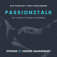 Episode 01 - Unsere Hausgeburt