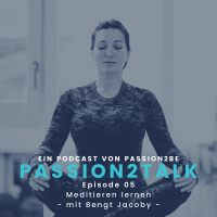 Meditation lernen - Wie anfangen - mit Bengt Jacoby