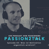 Episode 03: Motivation - Was ist das eigentlich wirklich? mit Jörg Tausendfreund