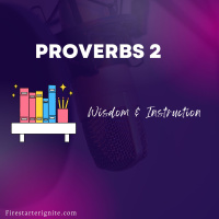Proverbs 2 | Wisdom  Instruction