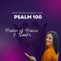 Psalm 100 | Psalm of Praise and Thanks