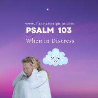Psalm 103: When in Distress