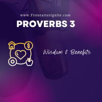 Proverbs 3 | Wisdom + Benefits