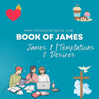Temptations  Desires | James 1