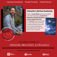 Humanitys Spiritual Awakening with Forrest Rivers...