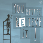 You Better Believe It!