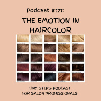 Podcast#121: The Emotion in Haircolor