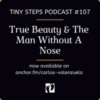 Podcast 107: True Beauty amp The Man Without a Nose