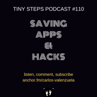 Podcast #110. Saving Apps amp Hacks