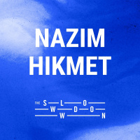 1251: On Living by Nâzim Hikmet, translated by Randy Blasing and Mutlu Konuk