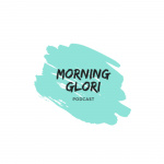 Morning Glori Podcast