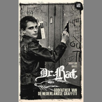 Dr. Rat - Het korte leven van een graffiti artiest