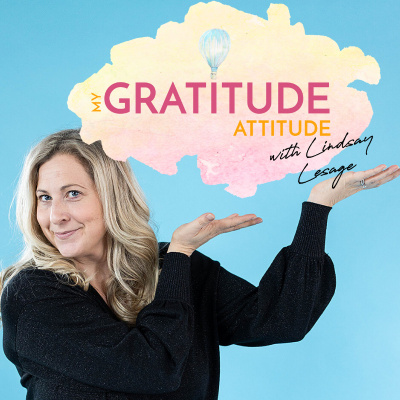 My Gratitude Attitudes Podcast