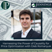 Harnessing the Power of Causality for Price Optimization with Gleb Romanyuk