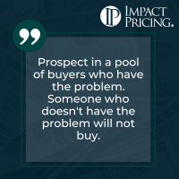 Pricing Table Topics: 3 of Hearts – Prospect in a Pool of Buyers Who Have the Problem
