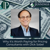 Why Its Worth Paying for Pricing Consultants with Dick Sobel