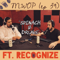 Spinach amp Drugs (ep 39) ft. Recognize