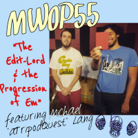 The Edit-Lord amp the Progression of Em (ep 55) ft. aTripodQuest