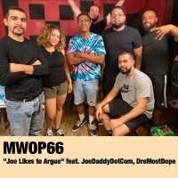 Joe Likes to Argue (ep 66) feat. JoeDaddyDotCom, DreMostDope