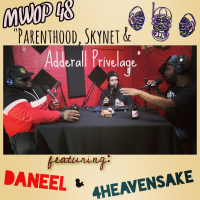 Parenthood, Skynet amp Aderrall Privelage (ep 48) ft. 4Heavensake amp Daneel