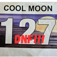 Cool Moon 50 DNF - But Wait! Theres More!!!