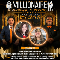 EP 11:03 From Moms to Mentors: Building Legacies with their Daughters in Automotive Sales