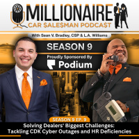 EP 9:09 Solving Dealers Biggest Challenges: Tackling CDK Cyber Outages and HR Deficiencies