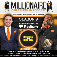 EP 9:13 The Art of the Presentation: How To Make Your Car Walkaround and Sales Process Unforgettable