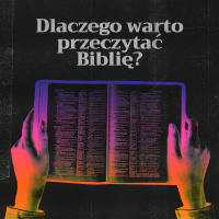 Dlaczego warto czytać Biblię?