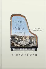 The Pianist From Syria: A Memoir