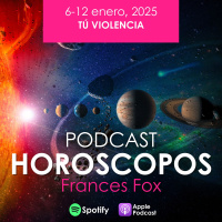 HOROSCOPOS 6 - 12 de enero - 2025 TU VIOLENCIA