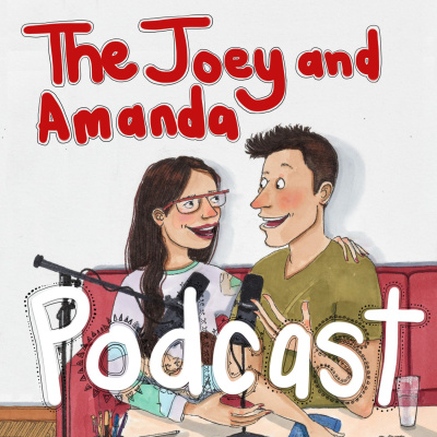 The Joey  Amanda Podcast