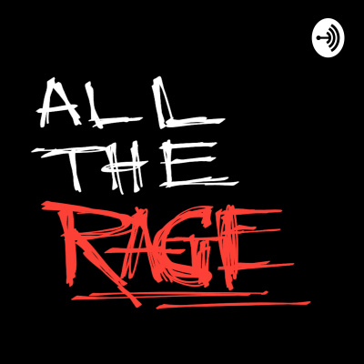 All The Rage