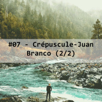 #07-Crépuscule- Juan Branco (2/2)