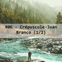 #06-Crépuscule - Juan Branco