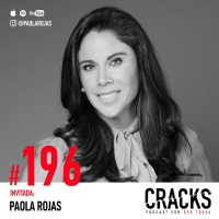 #196. Paola Rojas - Resiliencia, Vulnerabilidad y Cómo Sobrevivir a una Tragedia