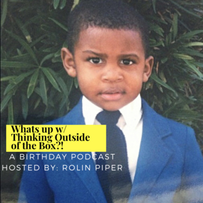 Whats Up With The Culture?! A Podcast Hosted By Rolin Piper