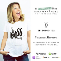 Cómo gestionar tus finanzas para que no te quiten el sueño, con Vanessa Marrero