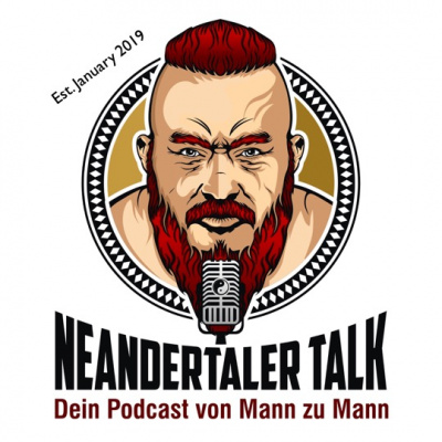 Neandertaler Talk - Dein Podcast Von Mann Zu Mann -