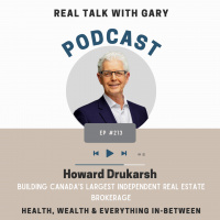 #213: Howard Drukarsh - Building Canada’s Largest Independent Real Estate Brokerage
