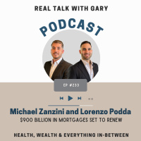 #233: Michael Zanzini  Lorenzo Podda - $900 Billion In Mortgages Set To Renew