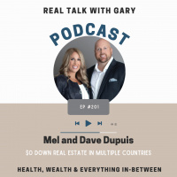 #201: Mel  Dave Dupuis - $0 Real Estate In Multiple Countries