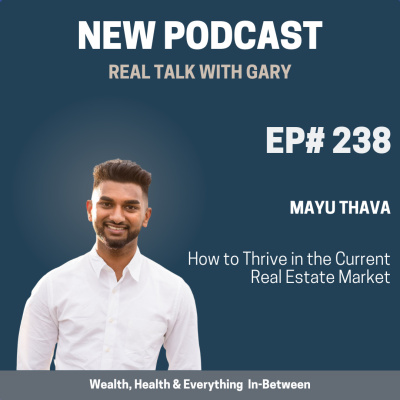 Real Talk With Gary - Real Estate Investing