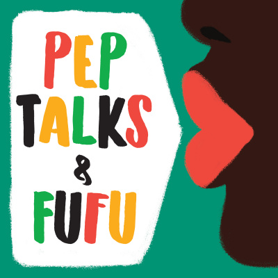 Pep Talks  Fufu