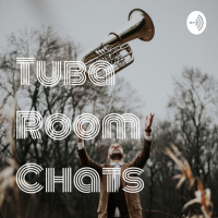 Tuba Room Chats Day 4