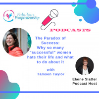 The Paradox of Success: Why so many successful women hate the their life and what to do about it