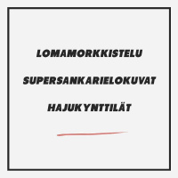 Lomamorkkistelu, supersankarielokuvat  hajukynttilät