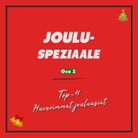 JOULUSPEZIAALE, OSA2: Top-4 Huonoimmat jouluasiat